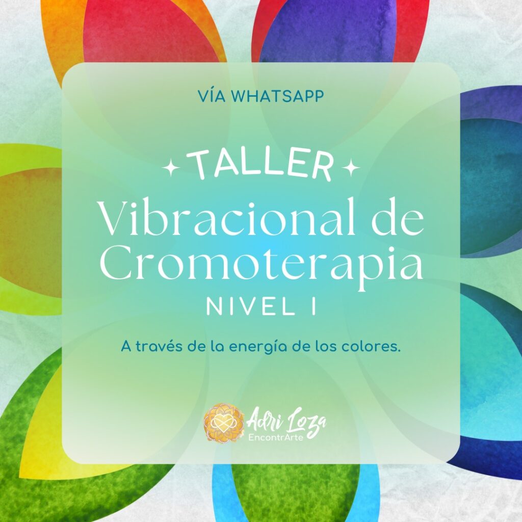 TALLER VIBRACIONAL DE CROMOTERAPIA